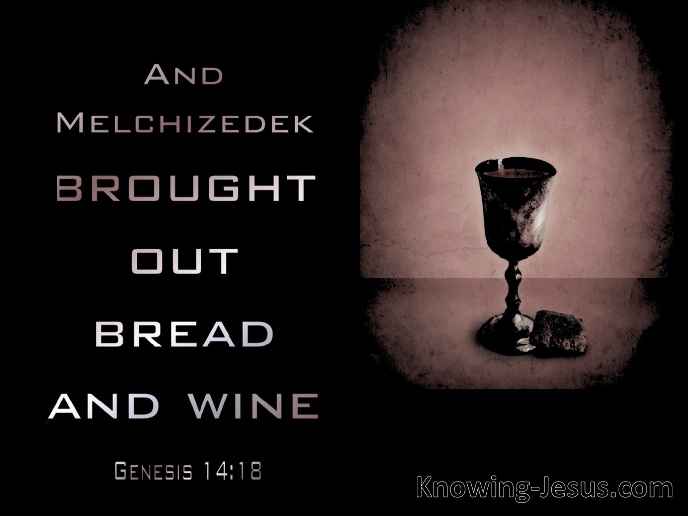 Genesis 14:18 Melchizedek  Brought Out Bread And Wine (pink)